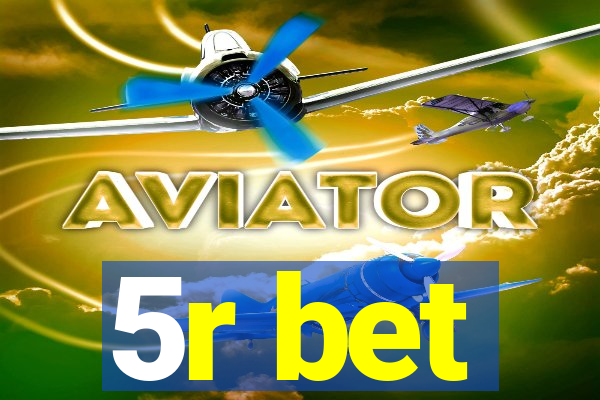 5r bet