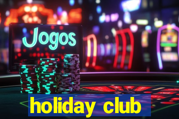 holiday club