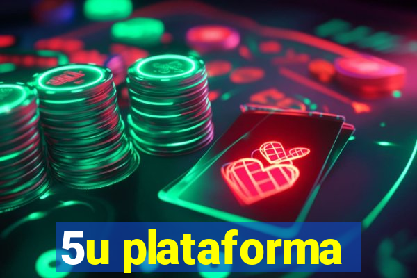 5u plataforma