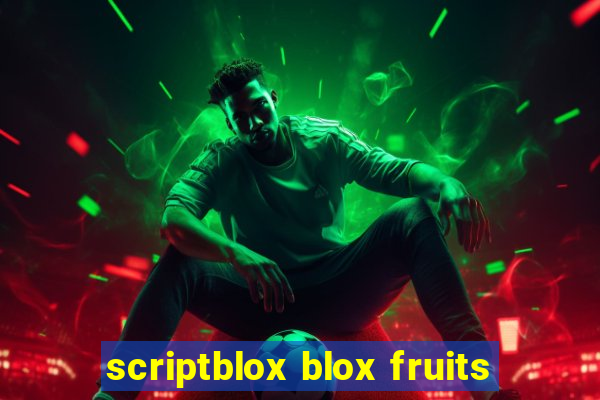 scriptblox blox fruits