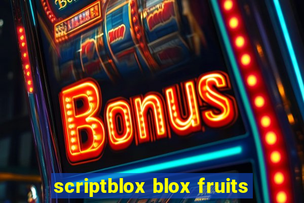 scriptblox blox fruits