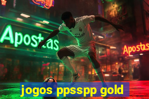 jogos ppsspp gold