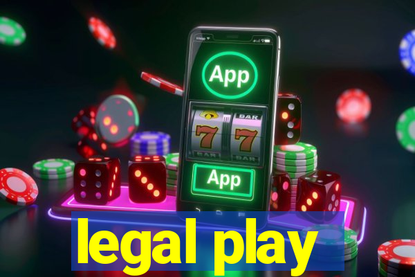 legal play