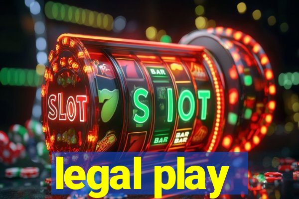 legal play