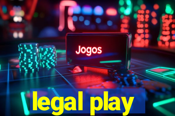 legal play