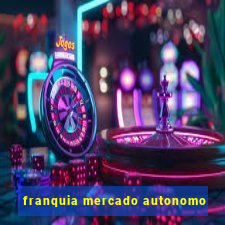 franquia mercado autonomo