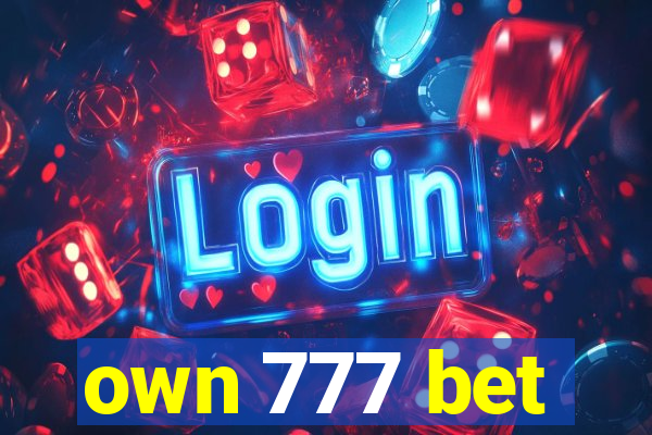 own 777 bet