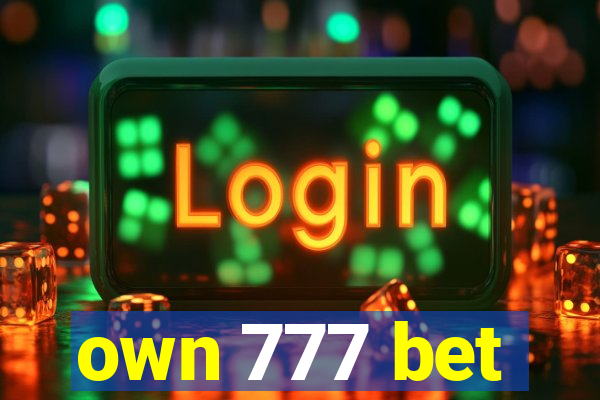 own 777 bet