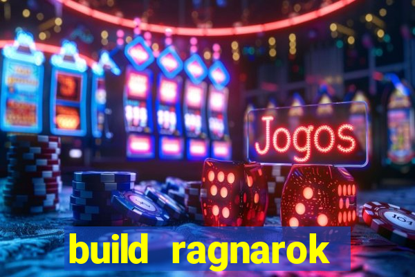 build ragnarok history reborn farm