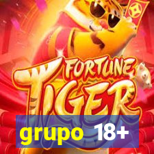 grupo 18+