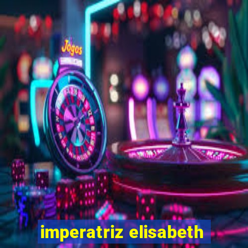 imperatriz elisabeth