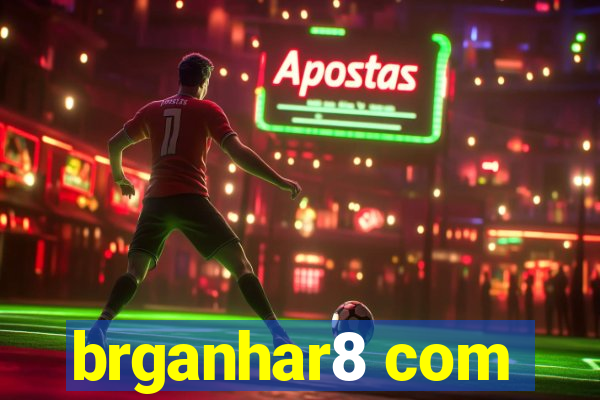 brganhar8 com