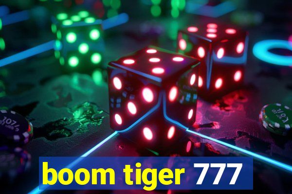 boom tiger 777