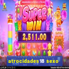 atrocidades18 sexo
