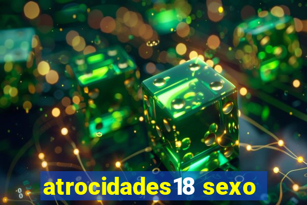 atrocidades18 sexo