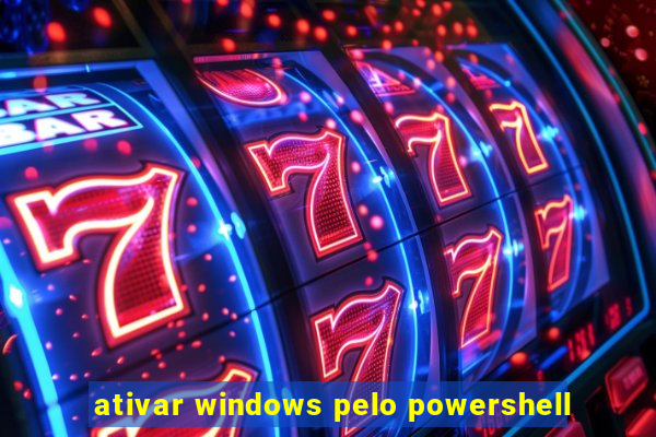 ativar windows pelo powershell