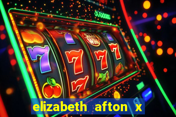 elizabeth afton x william afton