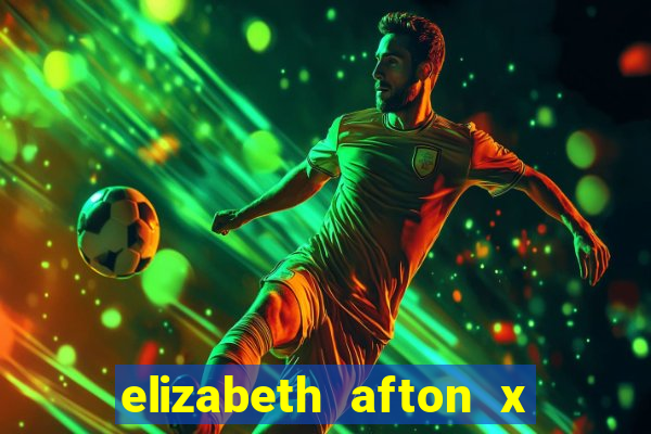 elizabeth afton x william afton