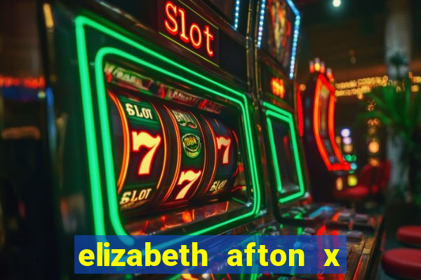 elizabeth afton x william afton