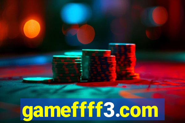 gameffff3.com