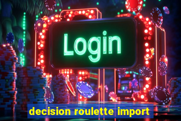 decision roulette import