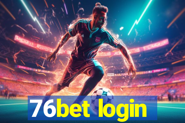 76bet login