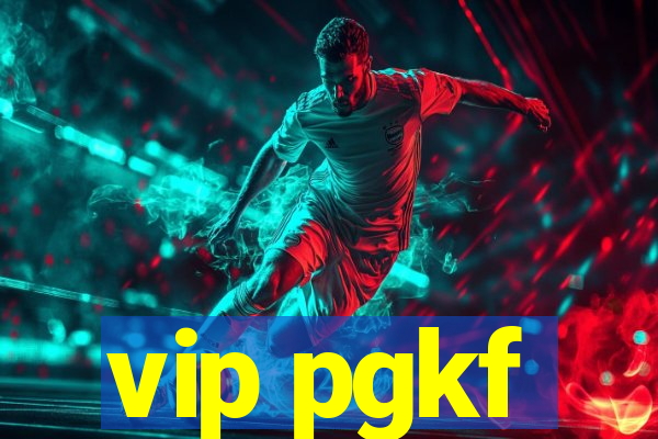 vip pgkf