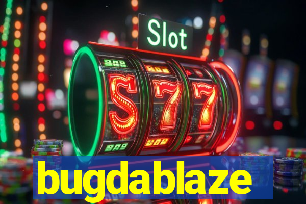 bugdablaze