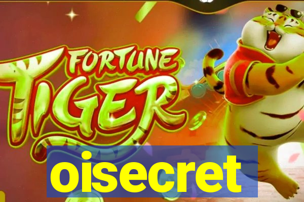 oisecret