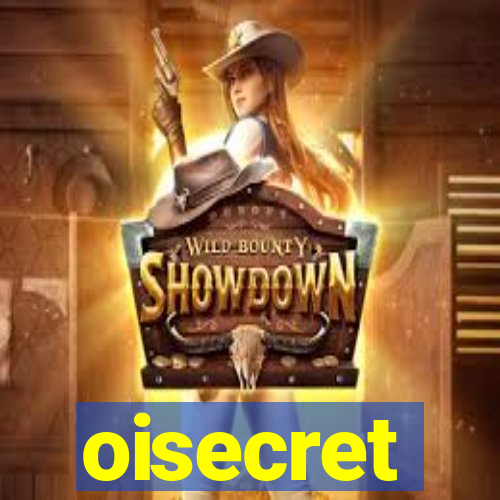 oisecret