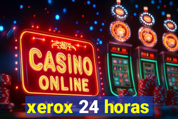 xerox 24 horas