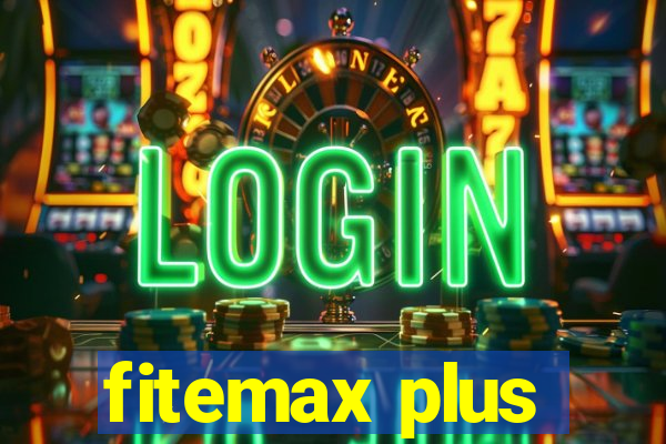 fitemax plus