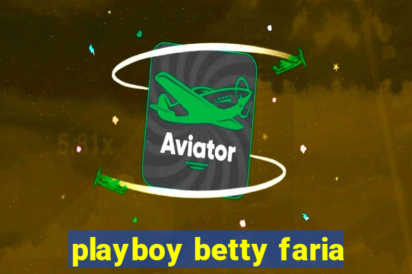 playboy betty faria