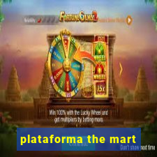 plataforma the mart