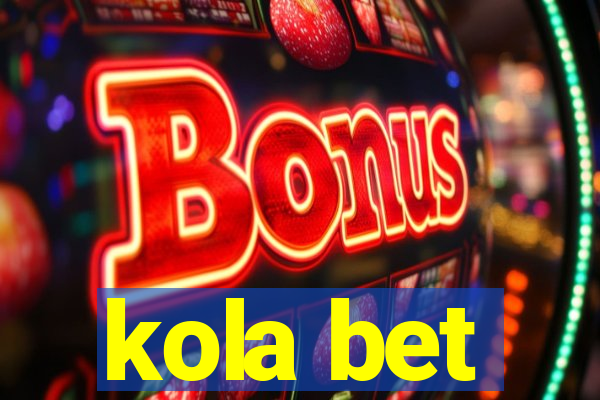 kola bet