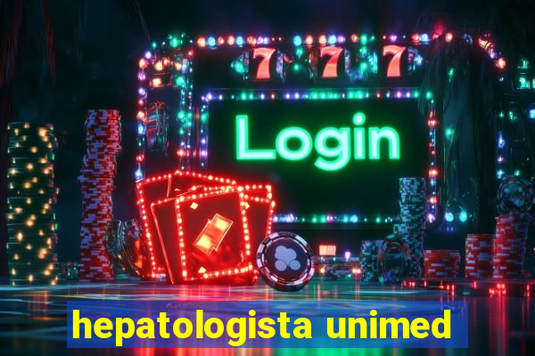 hepatologista unimed