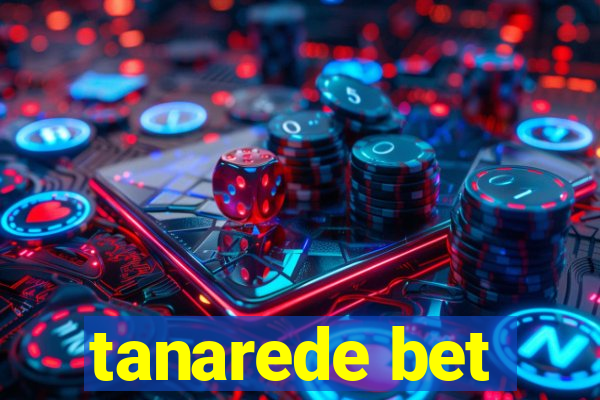 tanarede bet