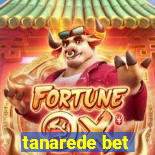 tanarede bet