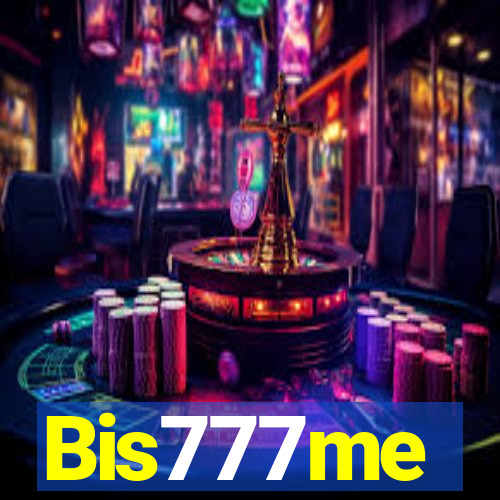 Bis777me