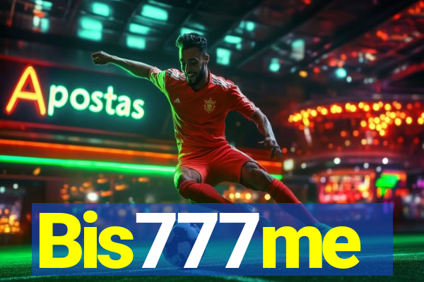 Bis777me
