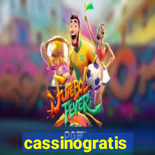 cassinogratis