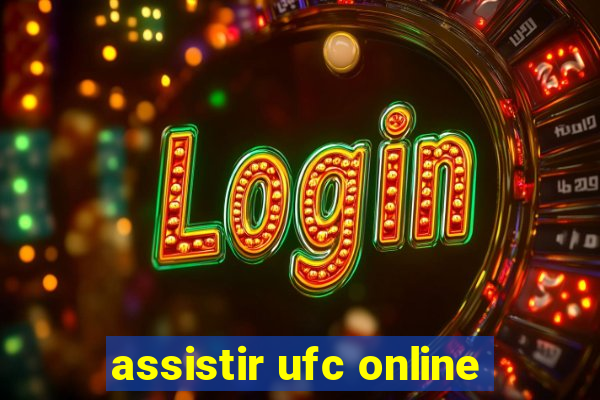 assistir ufc online