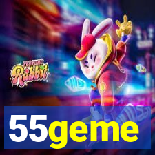 55geme