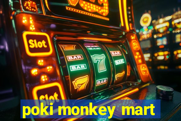 poki monkey mart