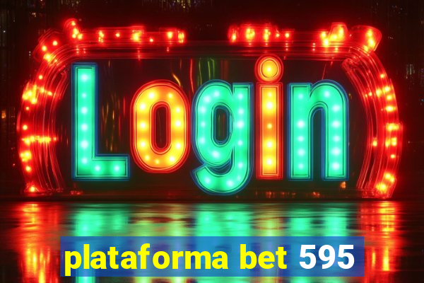 plataforma bet 595