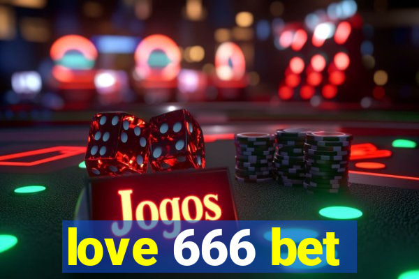 love 666 bet