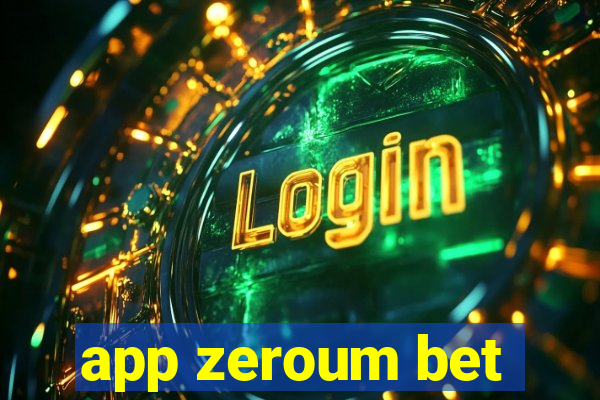 app zeroum bet