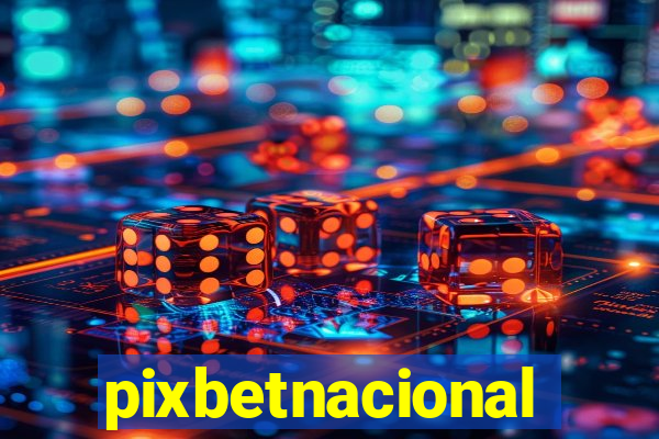 pixbetnacional
