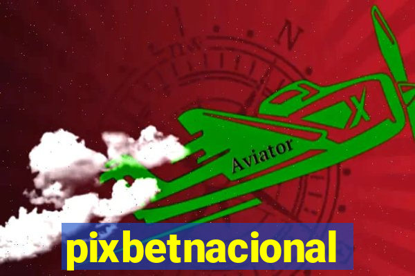 pixbetnacional