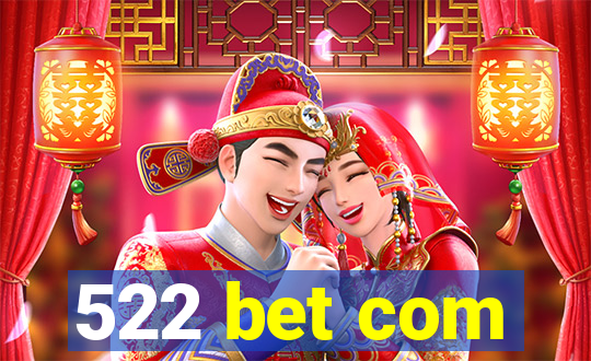 522 bet com